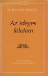 Dr. Feldmann Sándor - Az ideges félelem [antikvár]