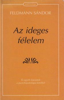 Dr. Feldmann Sándor - Az ideges félelem [antikvár]