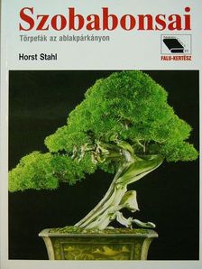 Horst Stahl - Szobabonsai [antikvár]