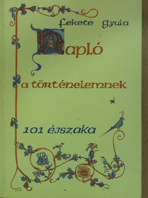 Fekete Gyula - Napló a történelemnek (dedikált példány) [antikvár]