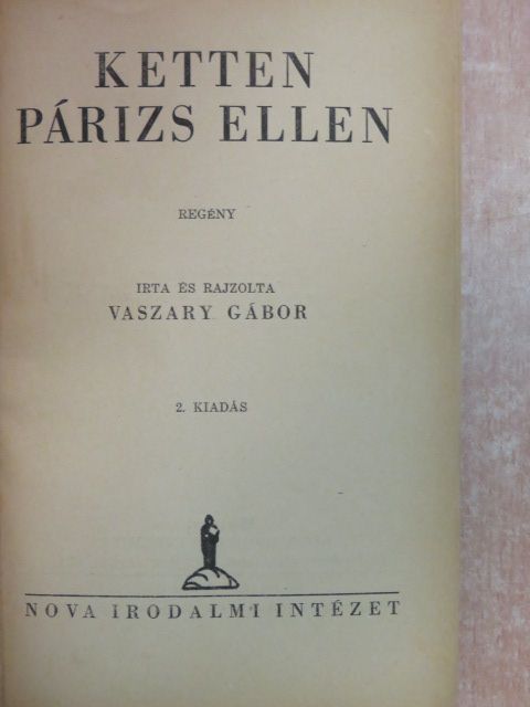 Vaszary Gábor - Ketten Párizs ellen [antikvár]