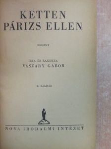 Vaszary Gábor - Ketten Párizs ellen [antikvár]