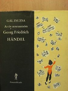 Gál Zsuzsa - Georg Friedrich Händel - Lemezzel [antikvár]