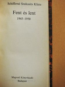 Schifferné Szakasits Klára - Fent és lent [antikvár]