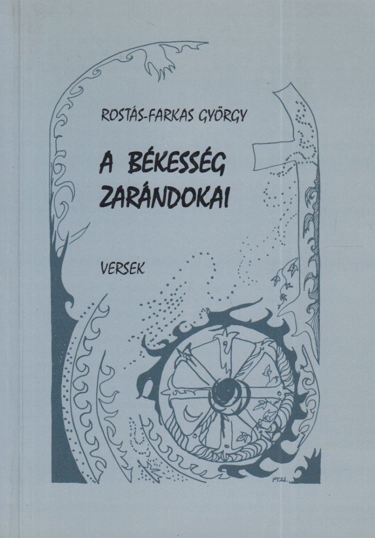 ROSTÁS-FARKAS GYÖRGY - A békesség zarándokai (dedikált) [antikvár]