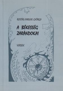 ROSTÁS-FARKAS GYÖRGY - A békesség zarándokai (dedikált) [antikvár]