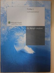 Dr. Balogh Lászlóné - Fizika I. [antikvár]