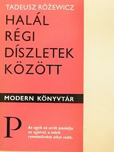 Tadeusz Rózewicz - Halál régi díszletek között [antikvár]
