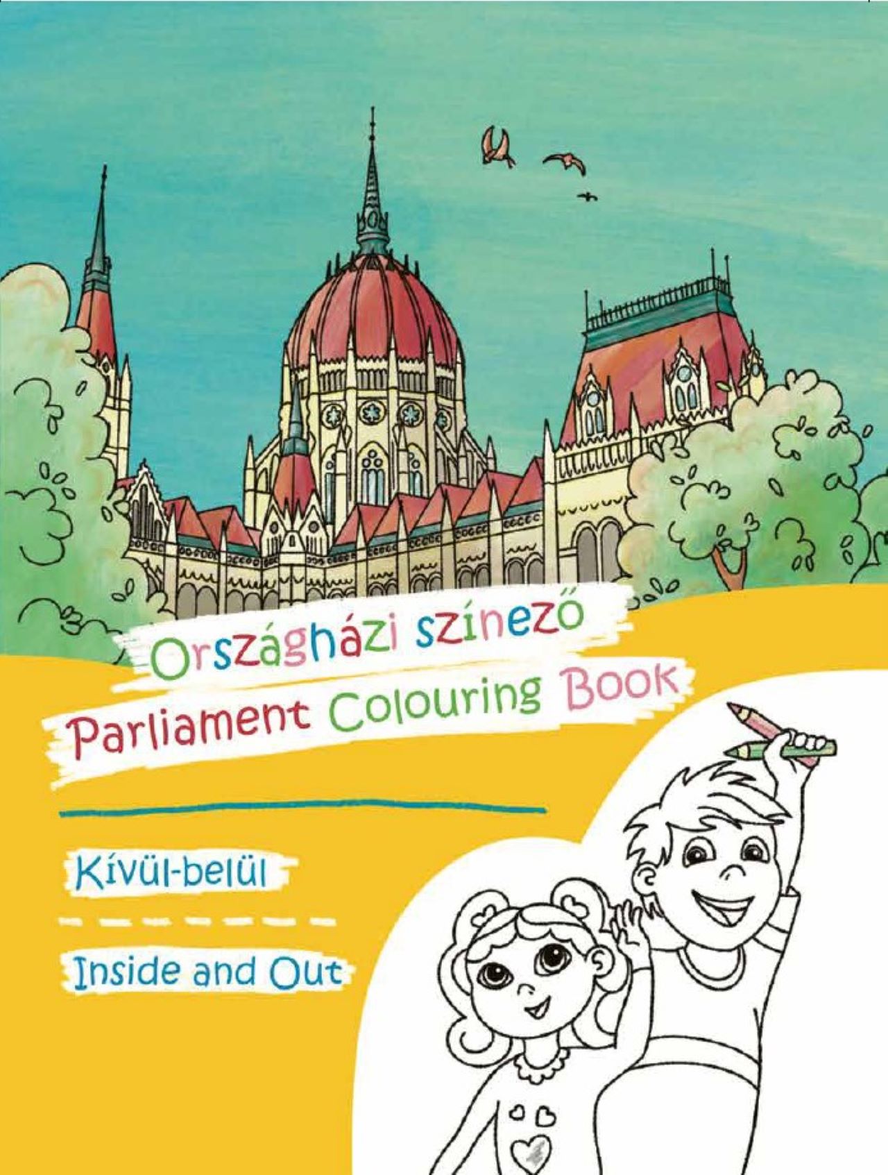 Holics - Dudás Gabriella - Országházi színező: Kívül-belül