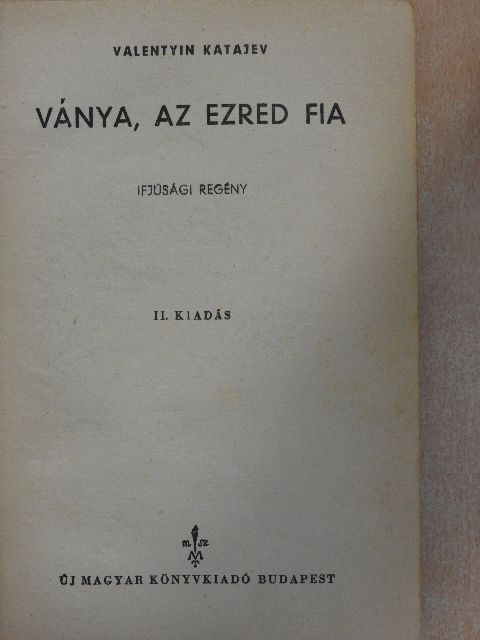 Valentyin Katajev - Ványa, az ezred fia [antikvár]