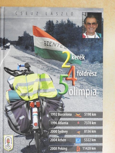 Cseuz László - 2 kerék 4 földrész 5 olimpia [antikvár]