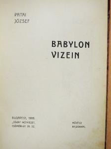 Patai József - Babylon vizein [antikvár]