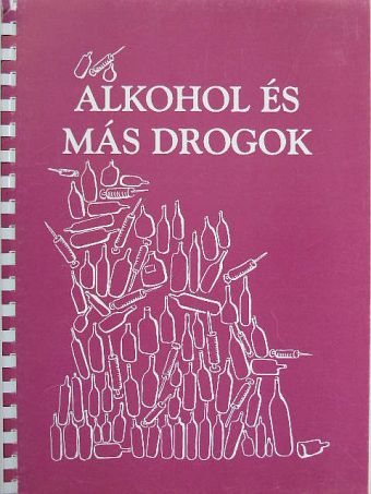 Alkohol és más drogok [antikvár]