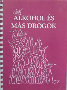 Alkohol és más drogok [antikvár]