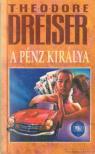 DREISER, THEODORE - A pénz királya I. [antikvár]