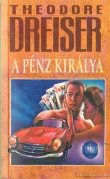 DREISER, THEODORE - A pénz királya I. [antikvár]