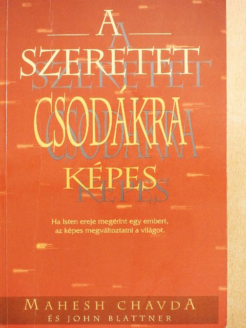 John Blattner - A szeretet csodákra képes [antikvár]