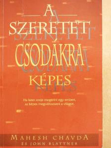 John Blattner - A szeretet csodákra képes [antikvár]