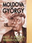 Moldova György - Akit a múzsa fenéken csókolt... [antikvár]