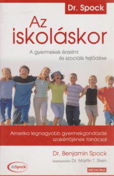 Dr. Benjamin Spock - Az iskoláskor - A gyermekek érzelmi és szociális fejlődése [antikvár]