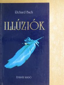 Richard Bach - Illúziók [antikvár]