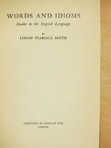 Logan Pearsall Smith - Words and Idioms [antikvár]