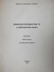 Dr. Gucziné Dr. Huszti Györgyi - Természettudományok IV. [antikvár]