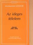 Dr. Feldmann Sándor - Az ideges félelem [antikvár]