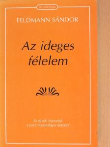 Dr. Feldmann Sándor - Az ideges félelem [antikvár]