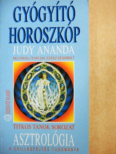 Judy Ananda - Asztrológia - Gyógyító horoszkóp [antikvár]
