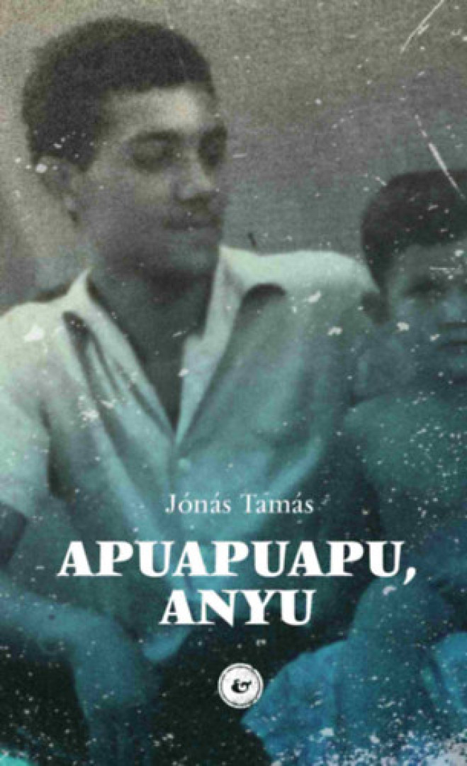 Jónás Tamás - Apuapuapu, anyu [antikvár]