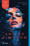 Kazinczi Réka - Amikor álmodom