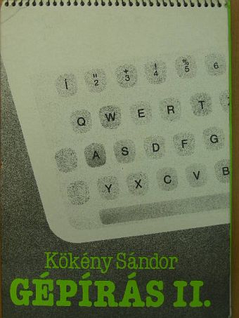 Kökény Sándor - Gépírás II. [antikvár]