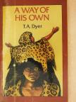 T. A. Dyer - A Way of His Own [antikvár]