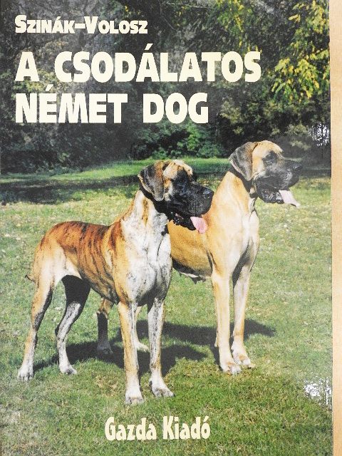 Dr. Szinák János - A csodálatos német dog [antikvár]