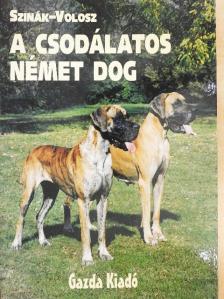 Dr. Szinák János - A csodálatos német dog [antikvár]