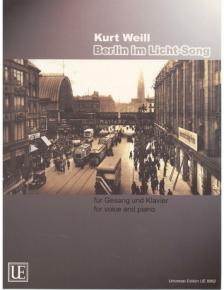 WEILL KURT - BERLIN IM LICHT-SONG ÉNEKHANGRA ÉS ZONGORÁRA