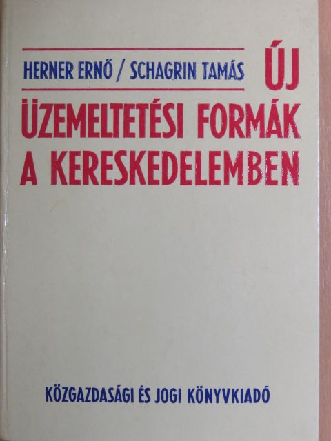 Dr. Herner Ernő - Új üzemeltetési formák a kereskedelemben [antikvár]