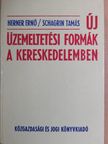 Dr. Herner Ernő - Új üzemeltetési formák a kereskedelemben [antikvár]