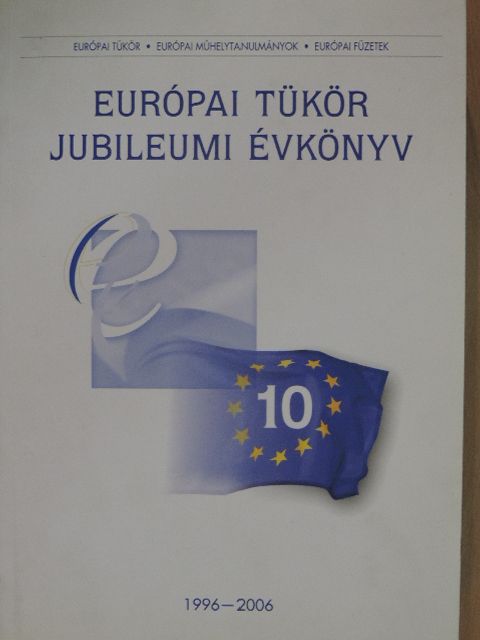 Gottfried Péter - Európai Tükör Jubileumi évkönyv 1996-2006 [antikvár]