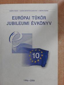 Gottfried Péter - Európai Tükör Jubileumi évkönyv 1996-2006 [antikvár]