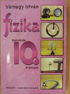 Várnagy István - Fizika 10. [antikvár]