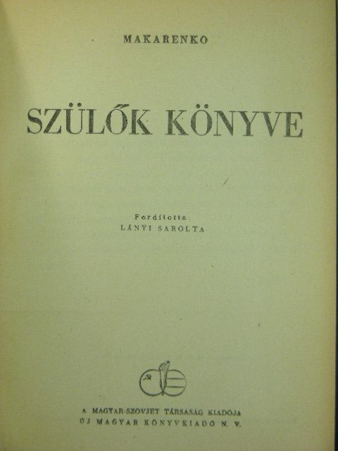 Anton Makarenko - Szülők könyve [antikvár]