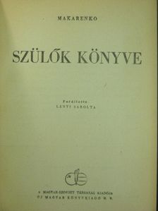 Anton Makarenko - Szülők könyve [antikvár]