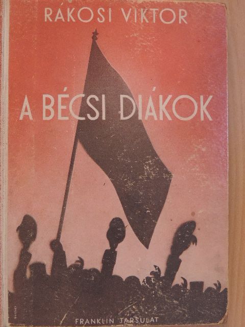 Rákosi Viktor - A bécsi diákok [antikvár]