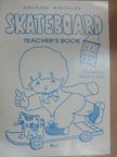 Mrázik Katalin - Skateboard - Teacher's Book [antikvár]