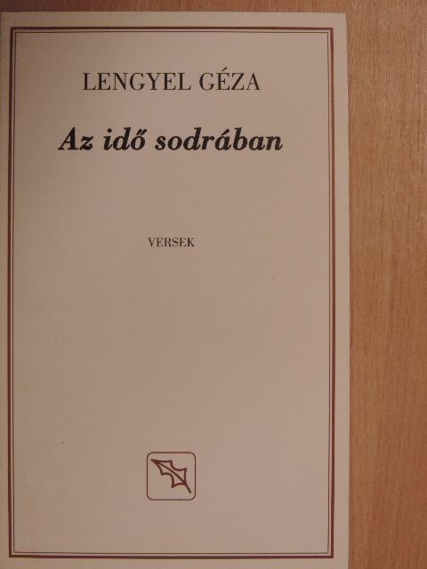 Lengyel Géza - Az idő sodrában [antikvár]