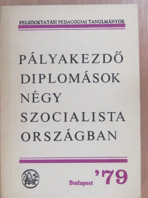 Pályakezdő diplomások négy szocialista országban '79 [antikvár]