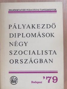 Pályakezdő diplomások négy szocialista országban '79 [antikvár]