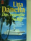 Utta Danella - Das Verpasste Schiff [antikvár]